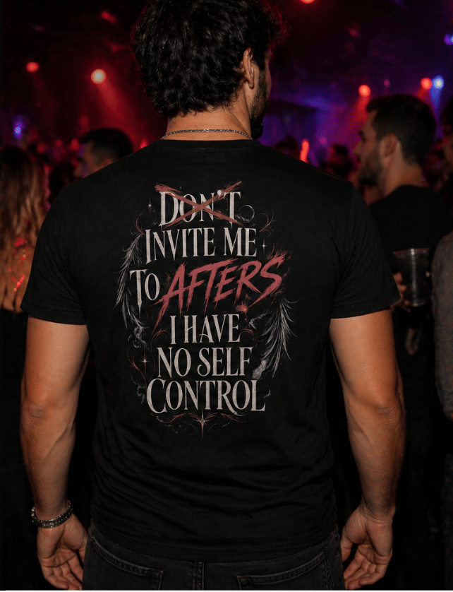Unisex T-Shirt - INVITE ME TO AFTERS