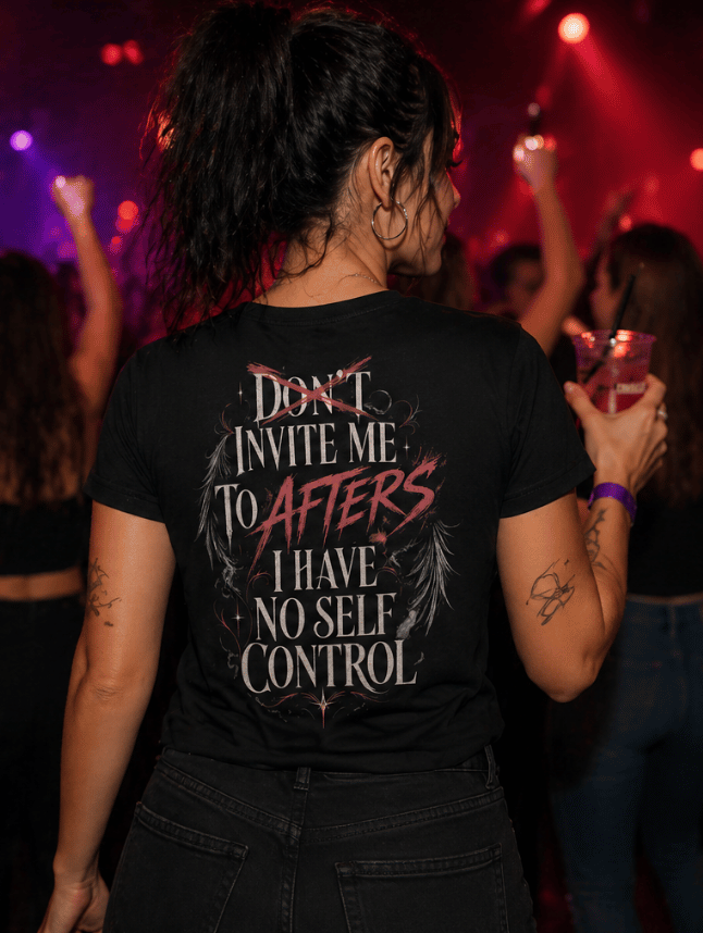 Unisex T-Shirt - INVITE ME TO AFTERS