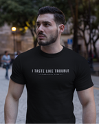 Herren T-Shirt - I taste like trouble