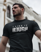Herren T-Shirt - I like it rough