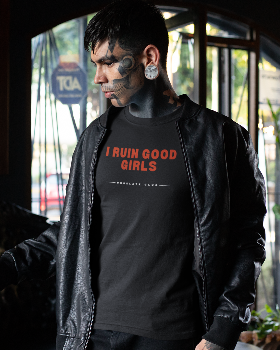 Herren T-Shirt - I ruin good girls