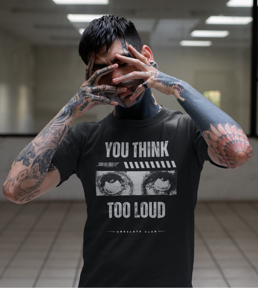 Herren T-Shirt - You think too loud