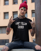 Herren T-Shirt - I don't follow crowds